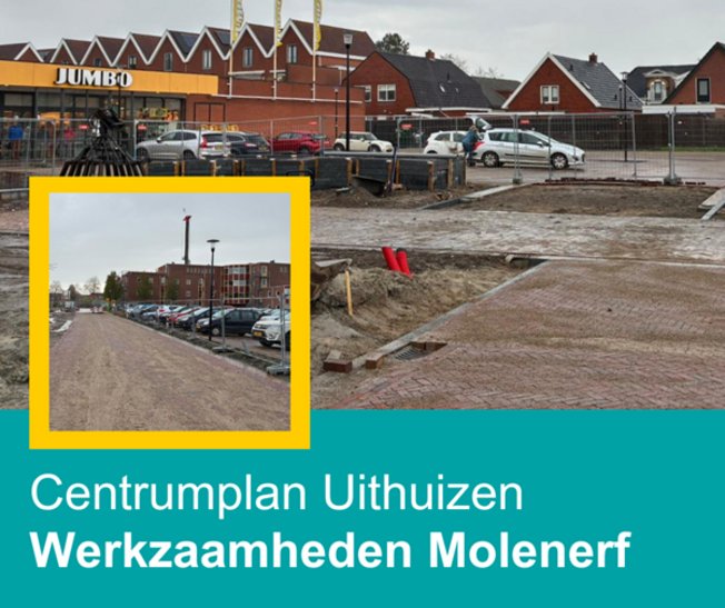 centrumplan uithuizen, werkzaamheden molenerf